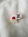 Puas Yog Mas Enamel Pin